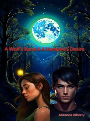 cover image of A Wolf's Bane & a Vampire's Desire